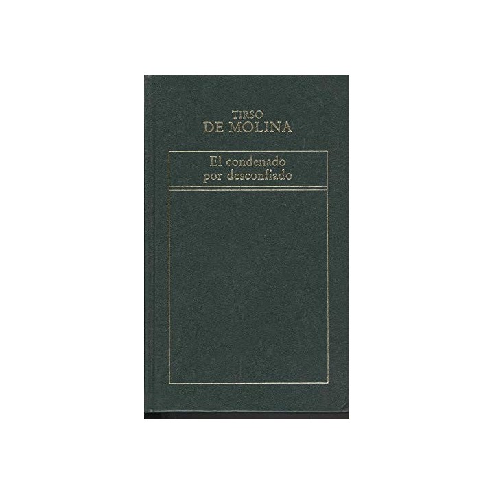 El Condenado Por Desconfiado